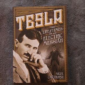 Tesla: The Life and Times of an Electric Messiah by Nigel Cawthorne